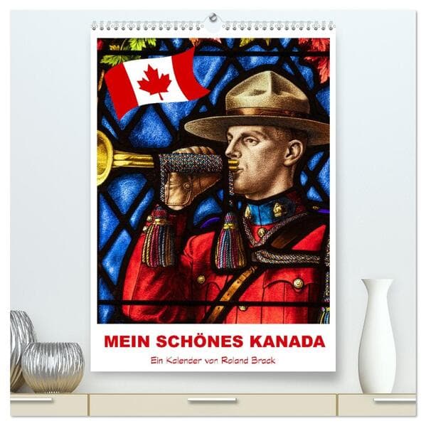 Mein Schönes Kanada (hochwertiger Premium Wandkalender 2026 DIN A2 hoch), Kunstdruck in Hochglanz