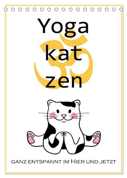 Yogakatzen - ganz entspannt im Hier und Jetzt (Tischkalender 2026 DIN A5 hoch), CALVENDO Monatskalen