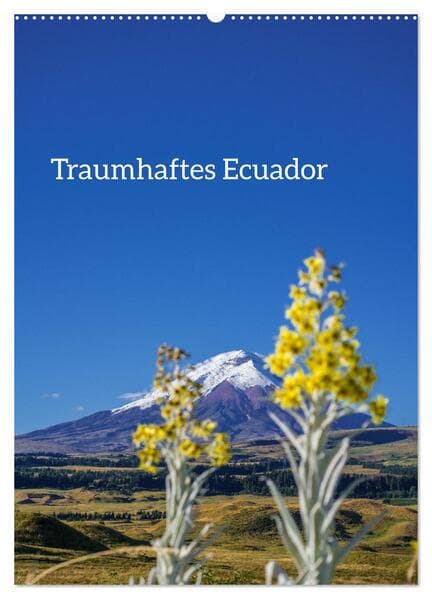 Traumhaftes Ecuador (Wandkalender 2026 DIN A2 hoch), CALVENDO Monatskalender