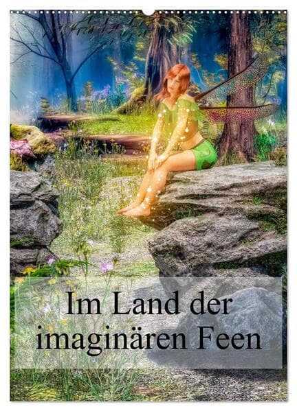 Im Land der imaginären Feen (Wandkalender 2026 DIN A2 hoch), CALVENDO Monatskalender