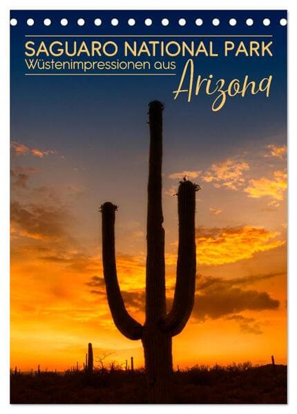SAGUARO NATIONAL PARK Wüstenimpressionen aus Arizona (Tischkalender 2026 DIN A5 hoch), CALVENDO Mona