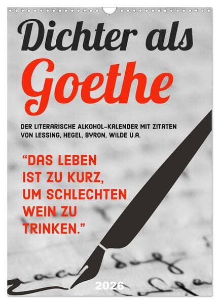 Dichter als Goethe - Der literarische Alkohol-Kalender (Wandkalender 2026 DIN A3 hoch), CALVENDO Mon