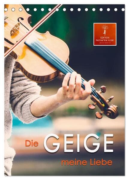 Die Geige meine Liebe (Tischkalender 2026 DIN A5 hoch), CALVENDO Monatskalender