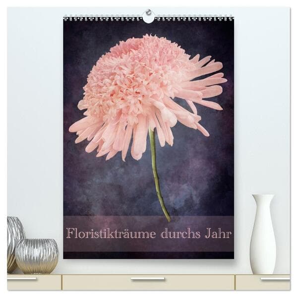Floristikträume durchs Jahr (hochwertiger Premium Wandkalender 2026 DIN A2 hoch), Kunstdruck in Hoch