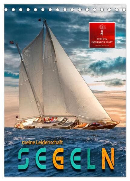 Segeln - meine Leidenschaft (Tischkalender 2026 DIN A5 hoch), CALVENDO Monatskalender