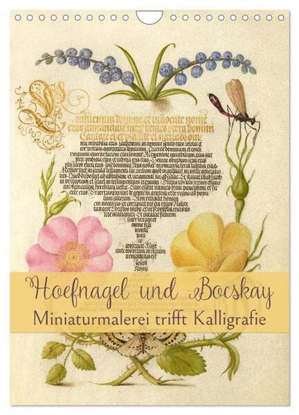 Hoefnagel und Bocskay - Miniaturmalerei trifft Kalligrafie (Wandkalender 2026 DIN A4 hoch), CALVENDO
