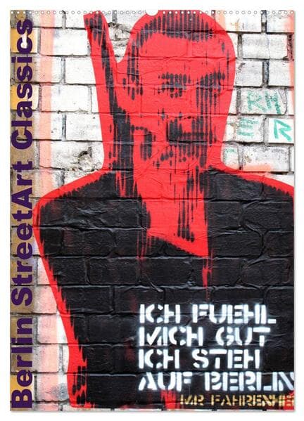 Berlin StreetArt Classics (Wandkalender 2026 DIN A2 hoch), CALVENDO Monatskalender