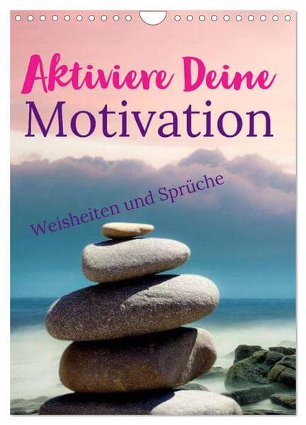 Aktiviere Deine Motivation Weisheiten und Sprüche (Wandkalender 2026 DIN A4 hoch), CALVENDO Monatskalender