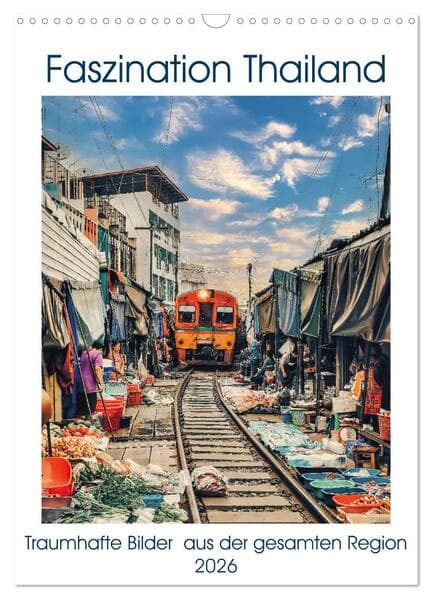 Faszination Thailand (Wandkalender 2026 DIN A3 hoch), CALVENDO Monatskalender