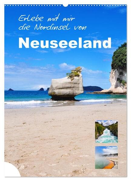 Erlebe mit mir die Nordinsel von Neuseeland (Wandkalender 2026 DIN A2 hoch), CALVENDO Monatskalender