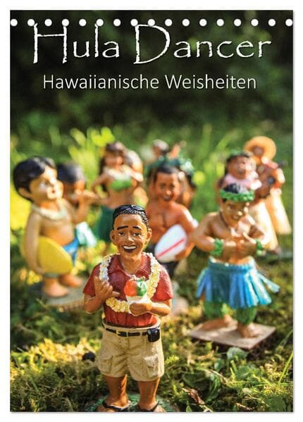 Hula Dancer - Hawaiianische Weisheiten (Tischkalender 2026 DIN A5 hoch), CALVENDO Monatskalender