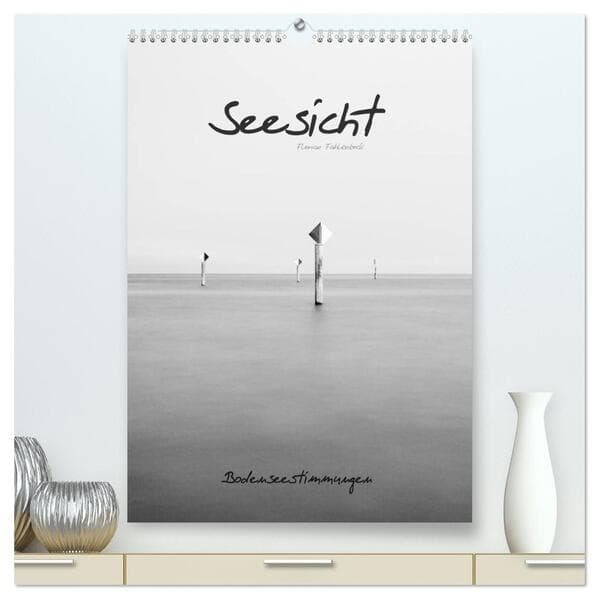 Seesicht - Bodenseestimmungen (hochwertiger Premium Wandkalender 2026 DIN A2 hoch), Kunstdruck in Ho