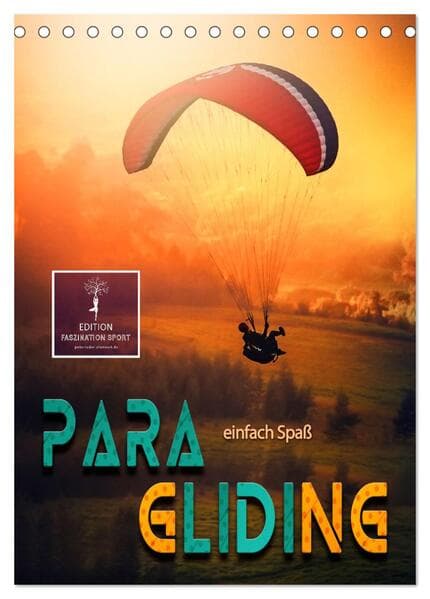 Paragliding - einfach Spaß (Tischkalender 2026 DIN A5 hoch), CALVENDO Monatskalender
