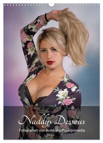 Naddys Dessous (Wandkalender 2026 DIN A3 hoch), CALVENDO Monatskalender