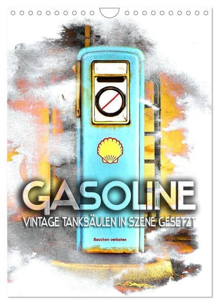 Gasoline - Vintage Tanksäulen in Szene gesetzt (Wandkalender 2026 DIN A4 hoch), CALVENDO Monatskalender
