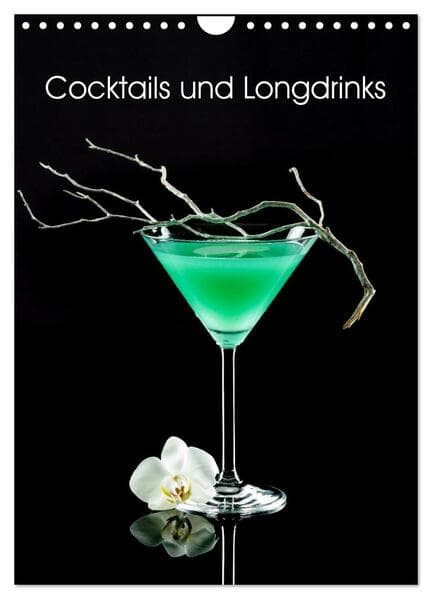 Cocktails und Longdrinks (Wandkalender 2026 DIN A4 hoch), CALVENDO Monatskalender