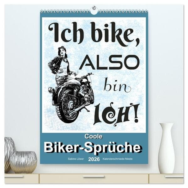Coole Biker-Sprüche (hochwertiger Premium Wandkalender 2026 DIN A2 hoch), Kunstdruck in Hochglanz