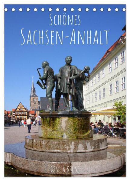 Schönes Sachsen-Anhalt (Tischkalender 2026 DIN A5 hoch), CALVENDO Monatskalender