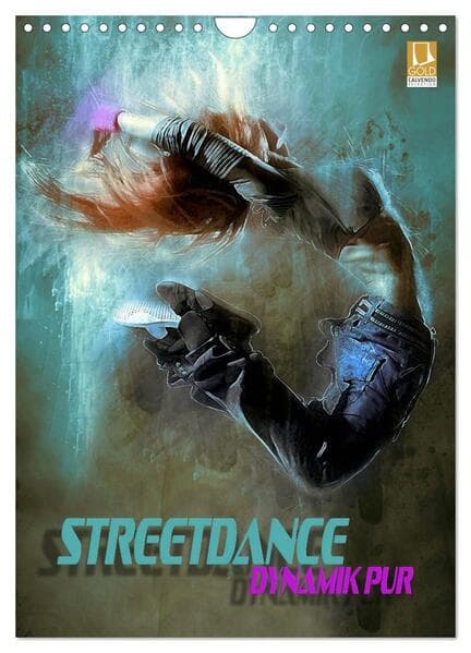 Streetdance - Dynamik pur (Wandkalender 2026 DIN A4 hoch), CALVENDO Monatskalender