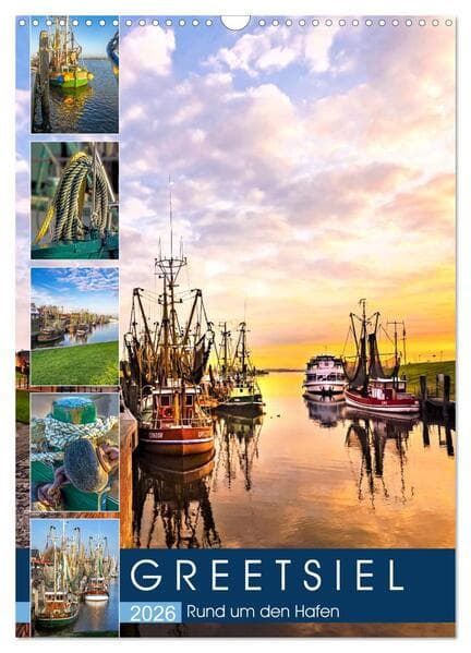 GREETSIEL Rund um den Hafen (Wandkalender 2026 DIN A3 hoch), CALVENDO Monatskalender