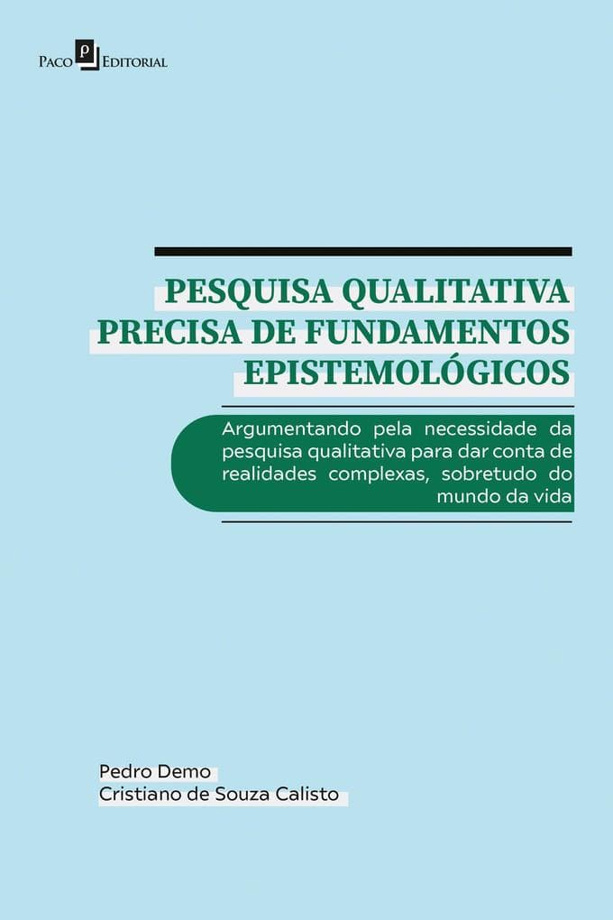 Pesquisa qualitativa precisa de fundamentos epistemológicos