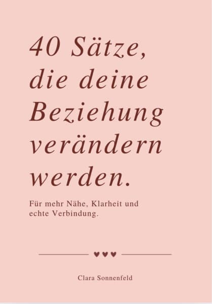40 SÄTZE, DIE DEINE BEZIEHUNG VERÄNDERN