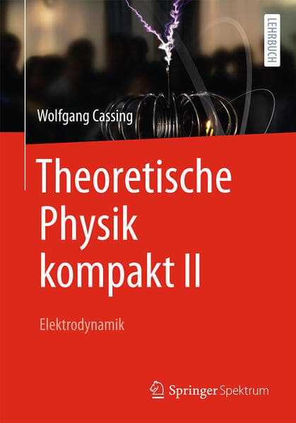 Theoretische Physik kompakt II