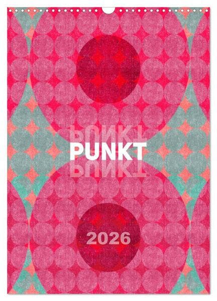 Punkt Punkt Punkt (Wandkalender 2026 DIN A3 hoch), CALVENDO Monatskalender