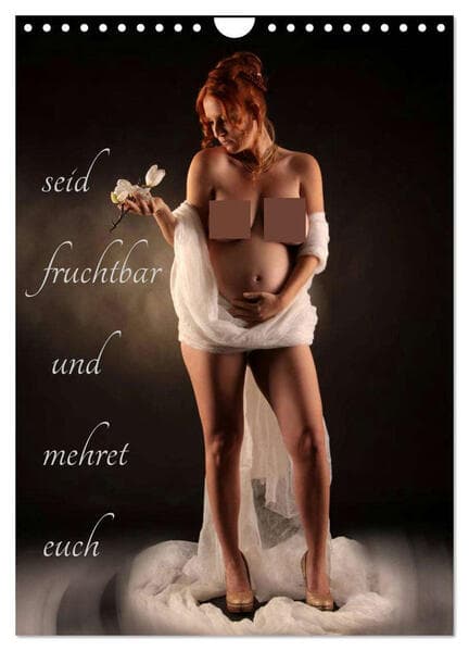 seid fruchtbar und mehret euch (Wandkalender 2026 DIN A4 hoch), CALVENDO Monatskalender