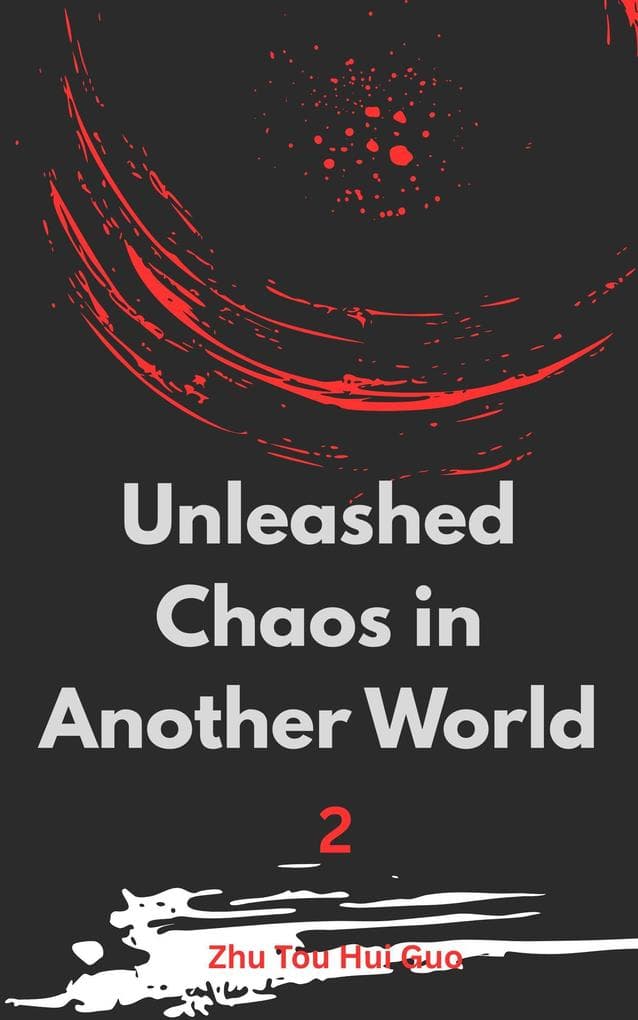 Unleashed Chaos in Another World