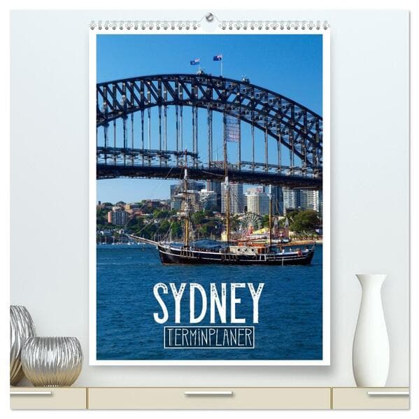 SYDNEY Terminplaner (hochwertiger Premium Wandkalender 2026 DIN A2 hoch), Kunstdruck in Hochglanz