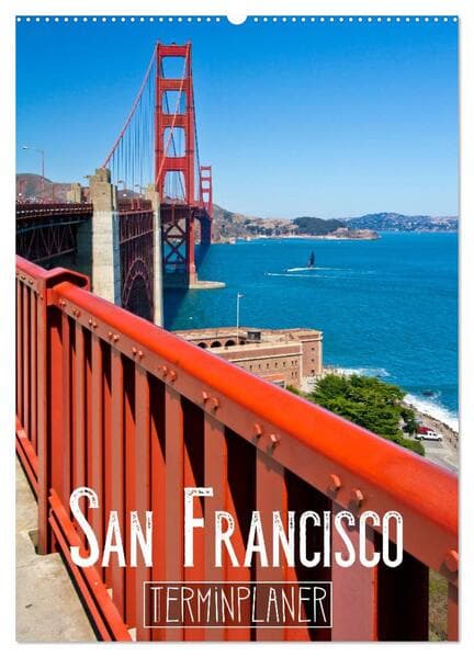 SAN FRANCISCO Terminplaner (Wandkalender 2026 DIN A2 hoch), CALVENDO Monatskalender