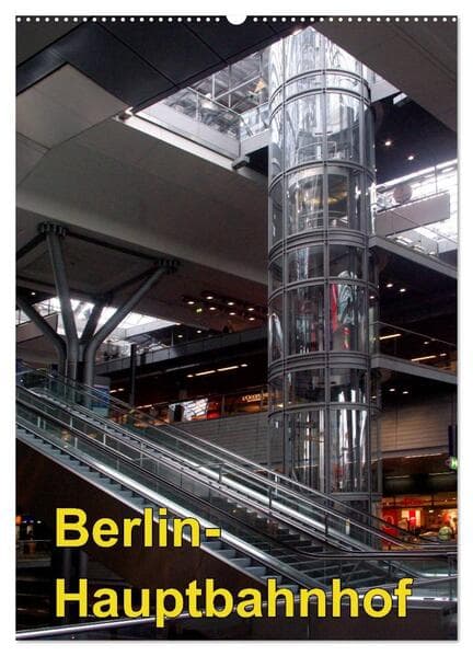 Hauptbahnhof Berlin (Wandkalender 2026 DIN A2 hoch), CALVENDO Monatskalender