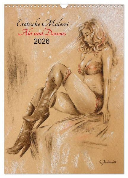 Erotische Malerei - Akt und Dessous (Wandkalender 2026 DIN A3 hoch), CALVENDO Monatskalender