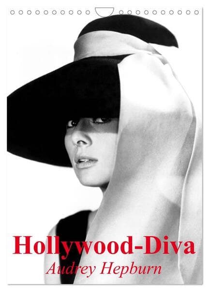 Hollywood-Diva - Audrey Hepburn (Wandkalender 2026 DIN A4 hoch), CALVENDO Monatskalender