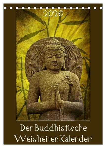 Der Buddhistische Weisheiten Kalender (Tischkalender 2026 DIN A5 hoch), CALVENDO Monatskalender