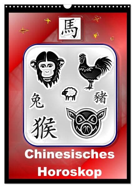 Chinesisches Horoskop (Wandkalender 2026 DIN A3 hoch), CALVENDO Monatskalender