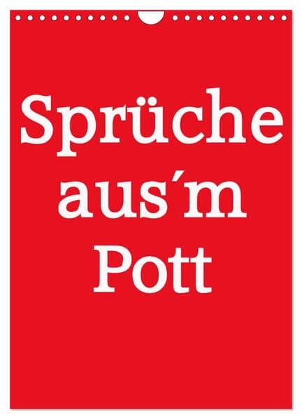 Sprüche ausm Pott (Wandkalender 2026 DIN A4 hoch), CALVENDO Monatskalender