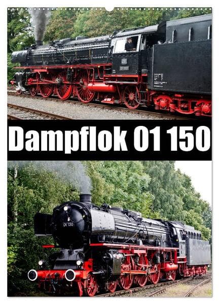 Dampflok 01 150 / CH-Version (Wandkalender 2026 DIN A2 hoch), CALVENDO Monatskalender