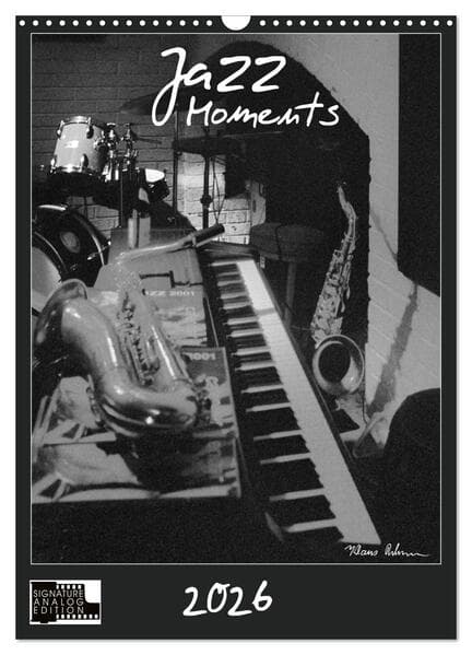 Jazz Moments (Wandkalender 2026 DIN A3 hoch), CALVENDO Monatskalender