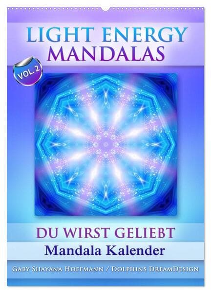 Light Energy Mandalas - Kalender - Vol. 2 (Wandkalender 2026 DIN A2 hoch), CALVENDO Monatskalender
