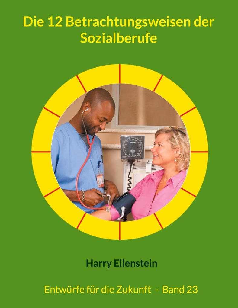 Die 12 Betrachtungsweisen der Sozialberufe