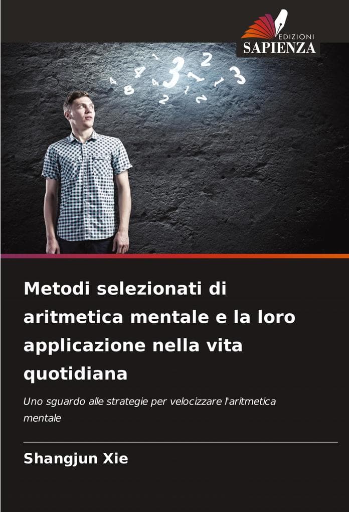 Metodi selezionati di aritmetica mentale e la loro applicazione nella vita quotidiana
