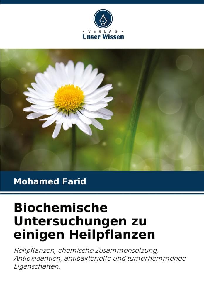 Biochemische Untersuchungen zu einigen Heilpflanzen