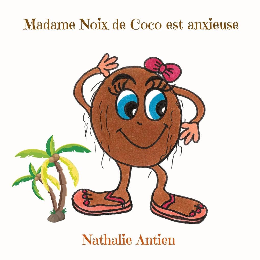 Madame Noix de Coco est anxieuse