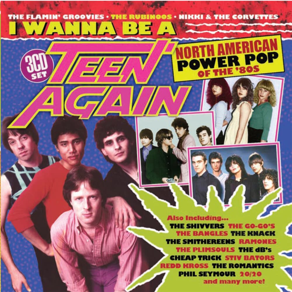 I Wanna Be A Teen Again-American Power Pop 1980-89
