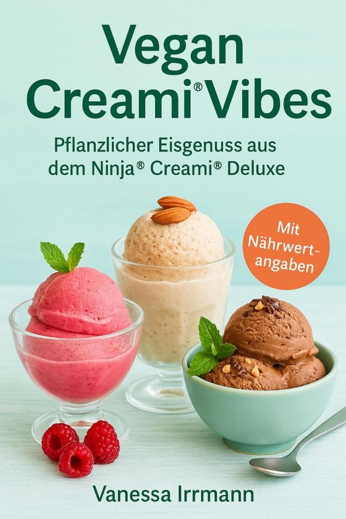 Vegan Creami® Vibes - Pflanzlicher Eisgenuss aus dem Ninja®Creami®Deluxe