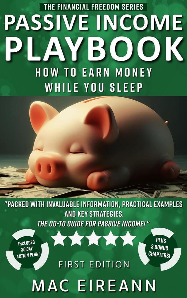 Passive Income Playbook (Financial Freedom Series, #4)