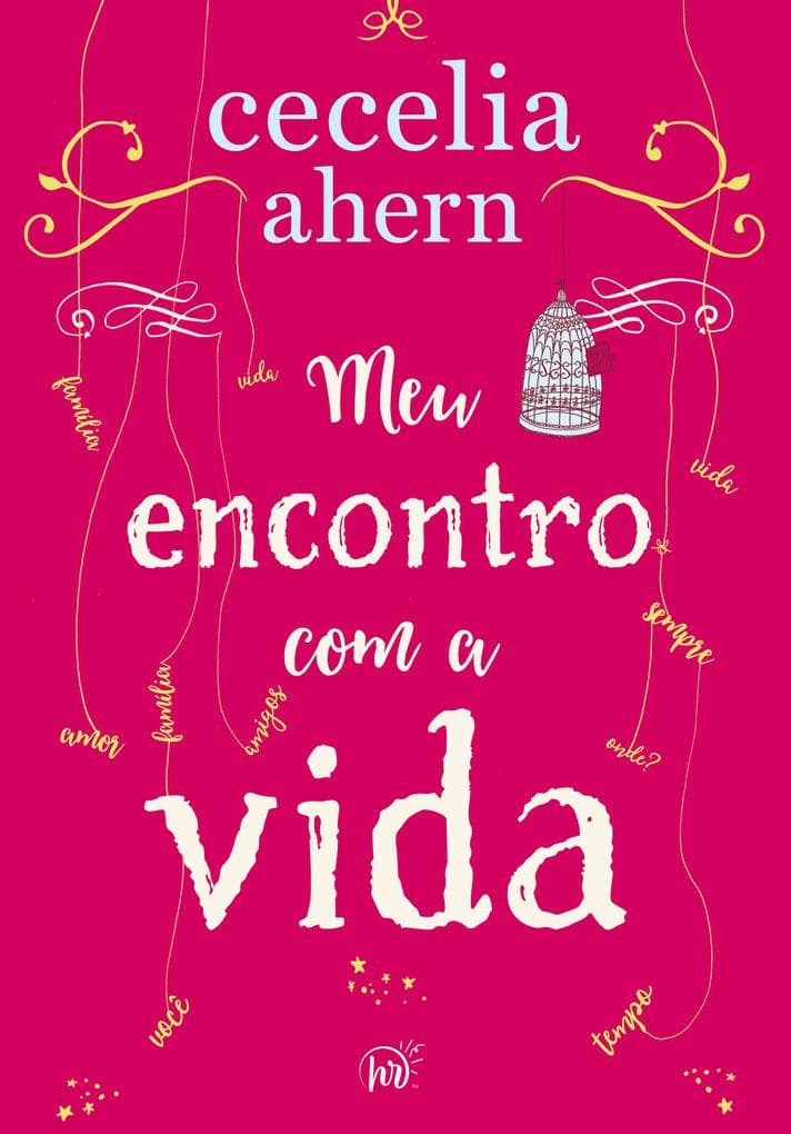 Meu encontro com a vida - A nova edição da surpreendente e emocionante história da mesma autora de "P.S. Eu te amo"