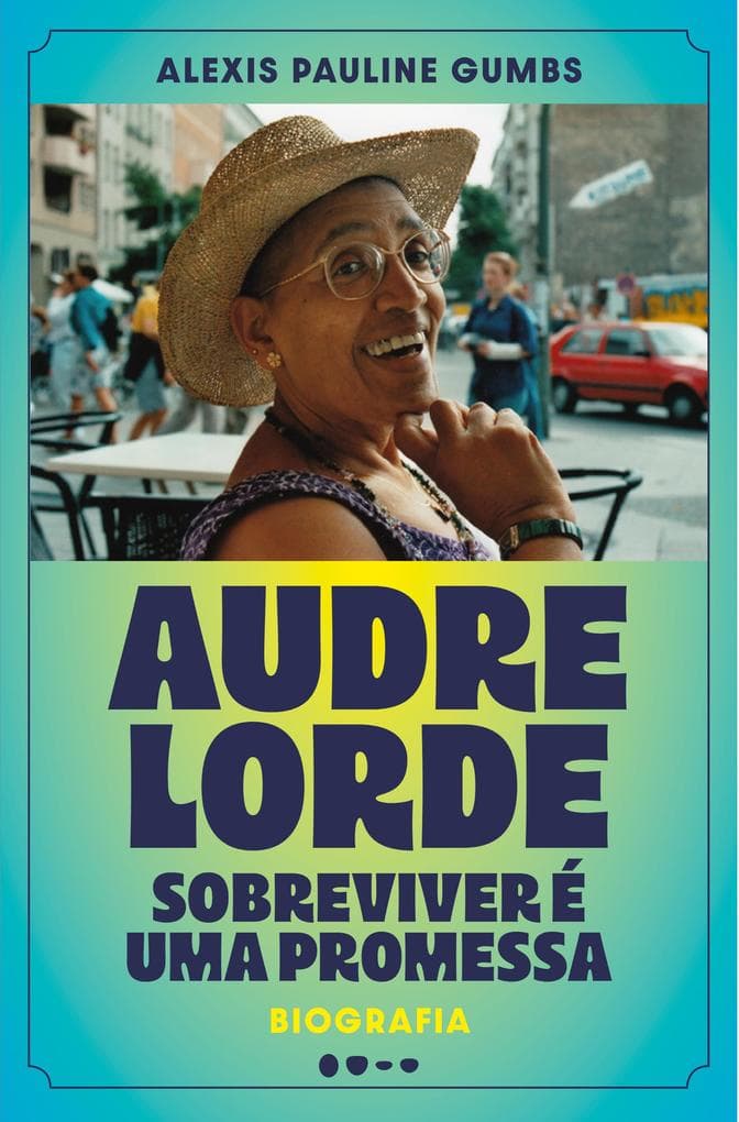 Audre Lorde: Sobreviver é uma promessa